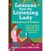 Lessons from the Listening Lady Adolescents & Anxiety: A Family Guide to Making the Mind, Body and Spirit Connection