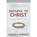 Faithful to Christ: A Challenge to Truly Live for Christ