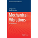 Mechanical Vibrations: An Introduction