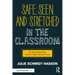 Safe, Seen, and Stretched in the Classroom: The Remarkable Ways Teachers Shape Students' Lives