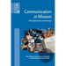 Communication in Mission: Global Opportunities and Challenges