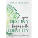 Your Destiny Begins With Identity: 30 Things God Wants Every Girl to Know Now