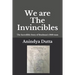 We are The Invincibles: The Incredible Story of Bradman's 1948 Team
