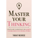 Master Your Thinking: A Practical Guide to Align Yourself with Reality and Achieve Tangible Results in the Real World
