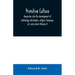 Primitive culture: researches into the development of mythology, philosophy, religion, language, art, and custom (Volume I)