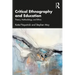 Critical Ethnography and Education: Theory, Methodology, and Ethics