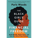 The Black Girl's Guide to Financial Freedom: Build Wealth, Retire Early, and Live the Life of Your Dreams