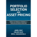 Portfolio Selection and Asset Pricing: Models of Financial Economics and Their Applications in Investing