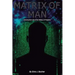 Matrix of Man: constructed lies & the fallacy of freedom