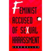 Feminist Accused of Sexual Harassment