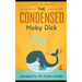 The Condensed Moby Dick: Abridged for the Modern Reader