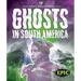 Ghosts in South America