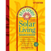 Real Goods Solar Living Sourcebook: Your Complete Guide to Living Beyond the Grid with Renewable Energy Technologies and Sustainable Living - 14th Edi
