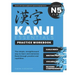 Kanji Essentials Practice Workbook: Jlpt N5