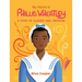 My Name Is Phillis Wheatley: A Story of Slavery and Freedom