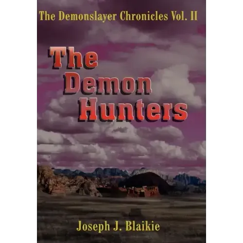 The Demonslayer Chronicles Vol. II