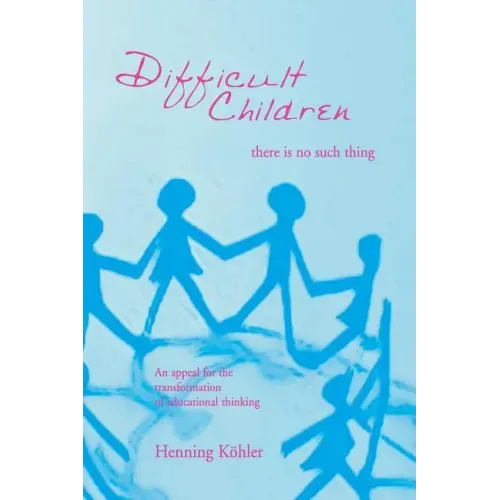 Difficult Children: There Is No Such Thing