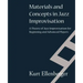 Materials and Concepts in Jazz Improvisation
