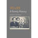 To Life: A Family History