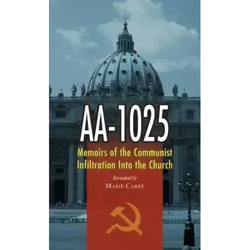 AA-1025: Memoirs of the Communist Infiltration Into the Church