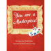 You are a Masterpiece!