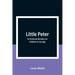 Little Peter: A Christmas Morality for Children of any Age