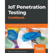 IoT Penetration Testing Cookbook: Identify vulnerabilities and secure your smart devices