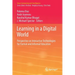 Learning in a Digital World: Perspective on Interactive Technologies for Formal and Informal Education
