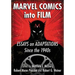 Marvel Comics Into Film: Essays on Adaptations Since the 1940s