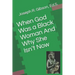 When God Was a Black Woman: And Why She Isn't Now