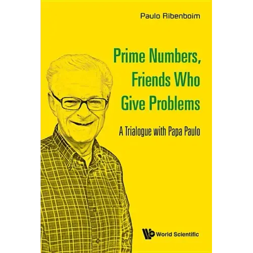 Prime Numbers, Friends Who Give Problems: A Trialogue with Papa Paulo