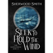 Seek to Hold The Wind: The Norsunder War II