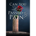Can You Love Passed the Pain?