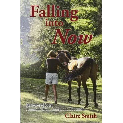 Falling into Now: Memories of Sport, Traumatic Brain Injury, and Education