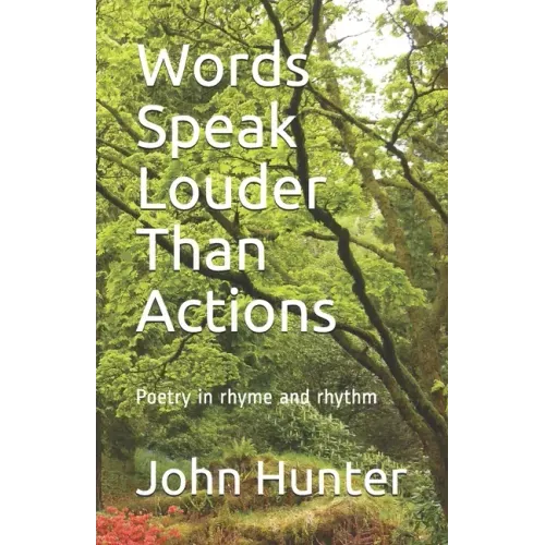 Words Speak Louder Than Actions: Poetry in rhyme and rhythm
