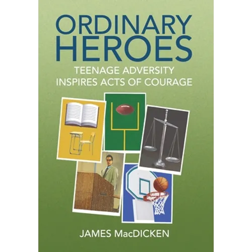 Ordinary Heroes: Teenage Adversity Inspires Acts of Courage