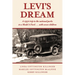 Levi's Dream: A 1930 Trip to the National Parks in a Model a Ford . . . with Seven Children