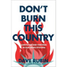 Don't Burn This Country: Surviving and Thriving in Our Woke Dystopia