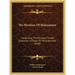 The Heroines Of Shakespeare: Comprising The Principal Female Characters In Plays Of The Great Poet (1848)