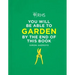 Rhs You Will Be Able to Garden by the End of This Book