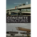 Concrete Structures: Stresses and Deformations: Analysis and Design for Sustainability, Fourth Edition