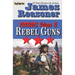 Rebel Guns