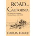 Road to California: The Search for a Southern Overland Route 1540-1848