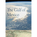 The Gulf of Mexico: A Maritime History