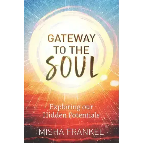Gateway to the Soul: Exploring our Hidden Potentials