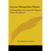 Across Mongolian Plains: A Naturalist's Account Of China's Great Northwest