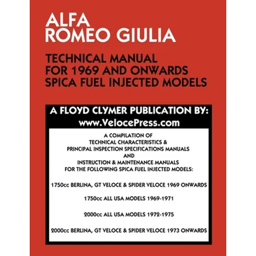 Alfa Romeo Giulia Technical Manual for 1969 and Onwards Spica Fuel Injected Models