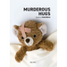 Murderous Hugs