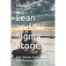 Lean and Six Sigma Stories: Real Stories From The Real Business World