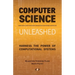 Computer Science Unleashed: Harness the Power of Computational Systems